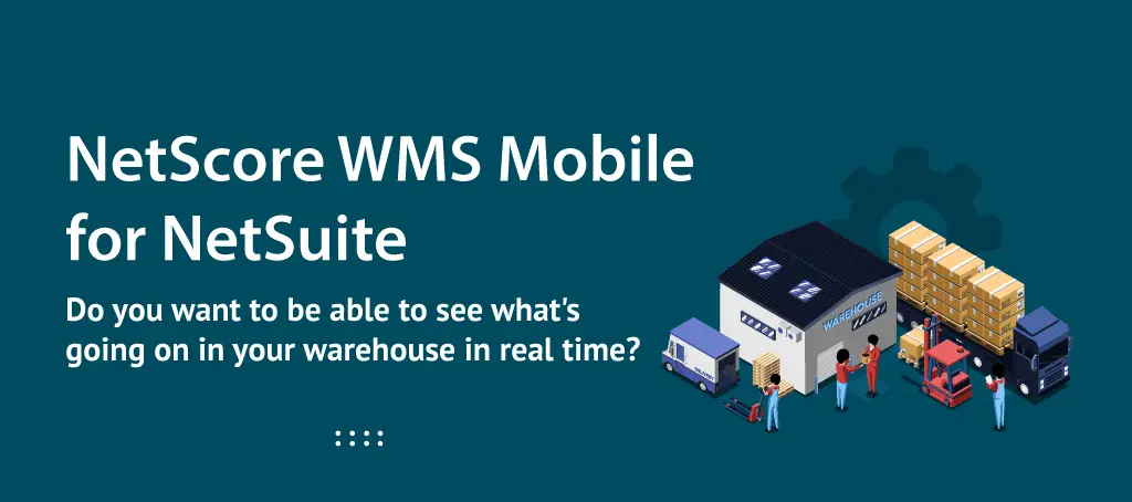 NetScore WMS Mobile For NetSuite